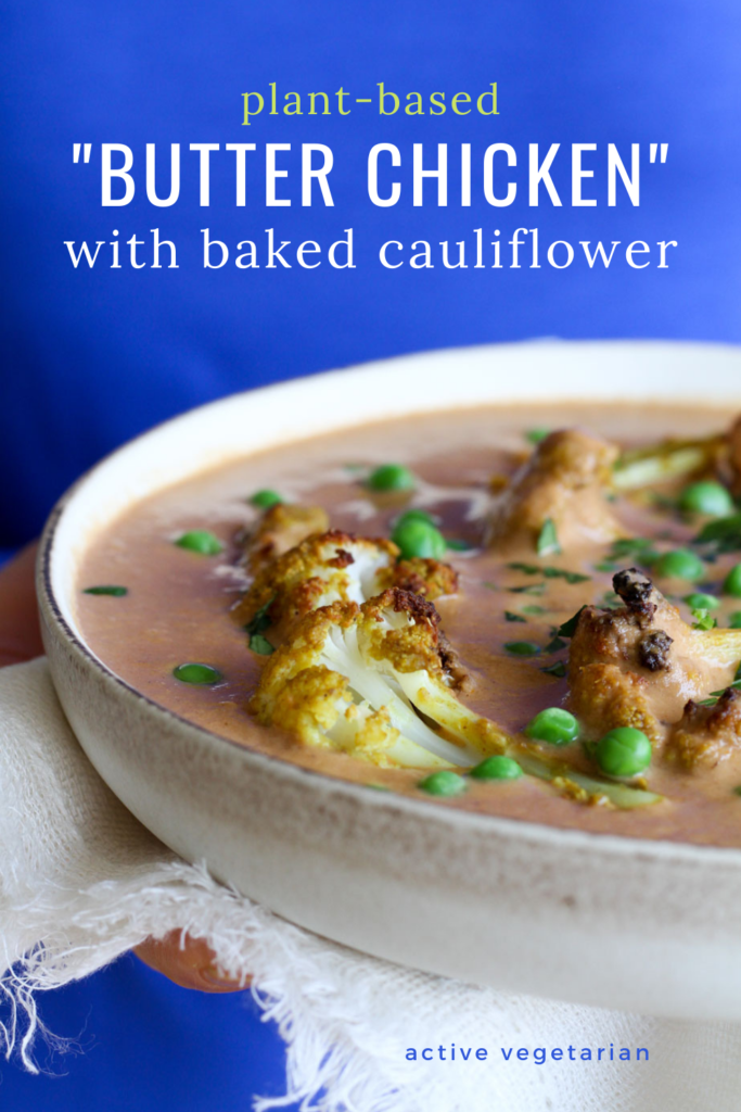 Vegan Butter Chicken, plant-based and dairy-free by active vegetarian